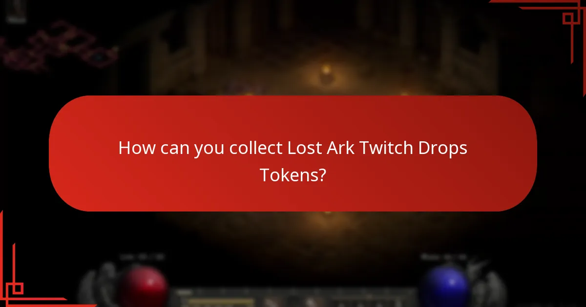 How can you collect Lost Ark Twitch Drops Tokens?