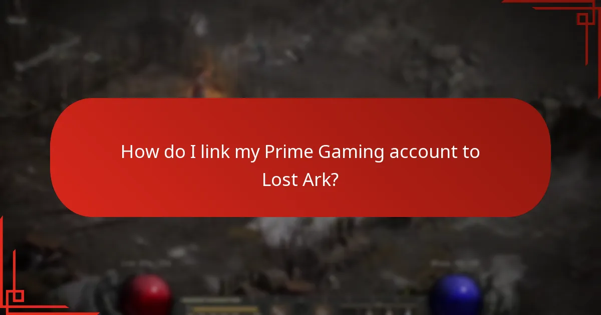 How do I link my Prime Gaming account to Lost Ark?